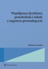  Współpraca dyrektora przedszkola i szkoły z organem prowadzącym
