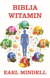 Biblia witamin Dr. Earla Mindellaa - Earl Mindell, Hester Mundis