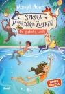 Szkoła magicznych zwierząt. Na głęboką wodę (nowa edycja, tom 6) Margit Auer
