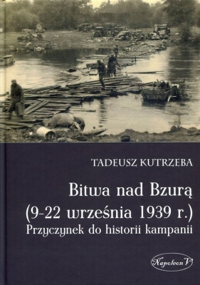 Bitwa nad Bzurą 9-22 września 1939 r - Tadeusz Kutrzeba