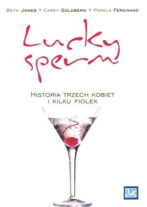 Lucky Sperm Historia trzech kobiet i kilku fiolek