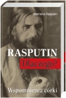 Rasputin. Dlaczego? Wspomnienia córki Rasputin Matriona