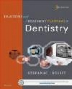Diagnosis and Treatment Planning in Dentistry Samuel Nesbit, Stephen Stefanac