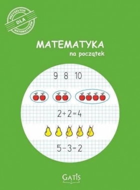 Matematyka na początek - Opracowanie zbiorowe