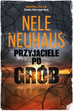 Przyjaciele po grób. Tom 2 - Nele Neuhaus