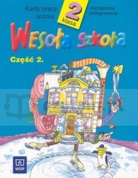 Wesoła szkoła 2 Karty pracy ucznia Część 2 - Dobrowolska Hanna, Konieczna Anna, Wasilewska Krystyna