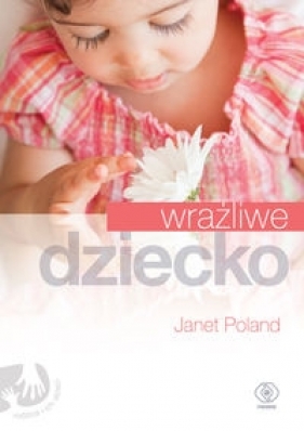 Wrażliwe dziecko - Poland Janet