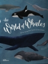 The World of Whales Get to Know the Giants of the Ocean Darcy Dobell