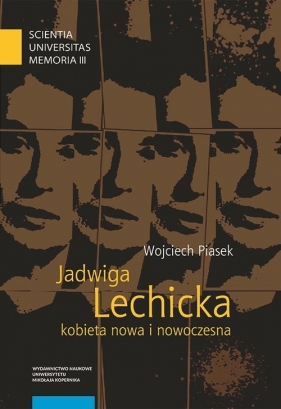 Jadwiga Lechicka kobieta nowa i nowoczesna - Piasek Wojciech