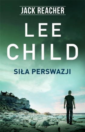 Siła perswazji - Lee Child