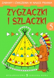 Zygzaczki i szlaczki 5 Zabawy i ćwiczenia