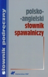 Polsko-angielski słownik spawalniczy  Romkowska Ewa, Jaworska Teresa