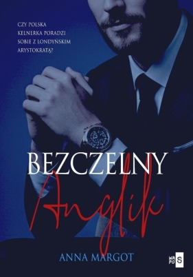 Bogaci Brytyjczycy T.2 Bezczelny Anglik - Anna Margot