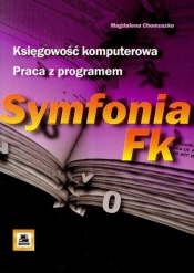Księgowość komputerowa Praca z programem Symfonia FK