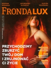 Fronda Lux 74 Przychodzimy zburzyć twój dom i zrujnować ci życie - <br />