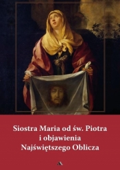 Siostra Maria od św. Piotra i objawienia... - Opracowanie zbiorowe