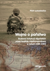 Wojna a państwo - Łukasiewicz Piotr 