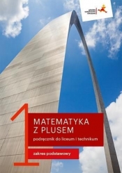 Matematyka z plusem 1. Podręcznik do liceum i technikum. Zakres podstawowy (Uszkodzona okładka) - Małgorzata Dobrowolska, Marcin Karpiński