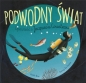 Podwodny świat. - Jennifer Berne