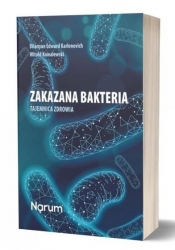 Zakazana bakteria Tajemnica zdrowia - Dilanan Eduard Karlenovic, Witold Kowalewski