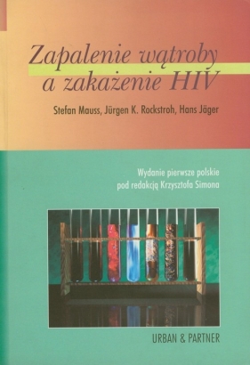 Zapalenia wątroby a zakażenie HIV - Maus Stefan, Rockstroh Jurgen K., Jager Hans