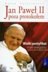 Jan Paweł II Poza protokołem