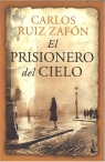 Prisionero del cielo (Więzień nieba) Carlos Ruiz Zafón