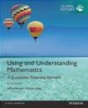 Using and Understanding Mathematics: A Quantitative Reasoning Approach William Briggs, Jeffrey Bennett, Bill Briggs