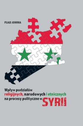 Wpływ podziałów religijnych, narodowych i etnicznych na procesy polityczne w Syrii - Jomma Fuad