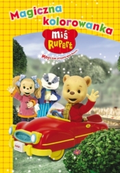 Miś Rupert Magiczna kolorowanka - Opracowanie zbiorowe