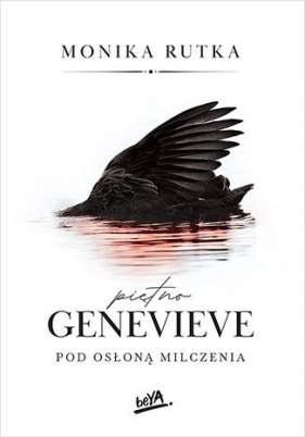 Piętno Genevieve. Pod osłoną milczenia - Monika Rutka