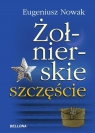 ołnierskie szczęście Eugeniusz Nowak