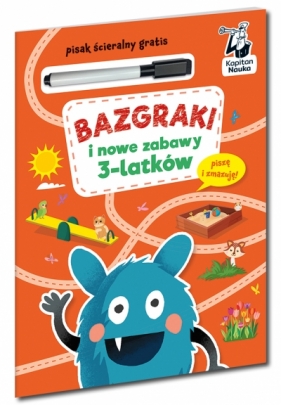 Bazgraki i nowe zabawy 3-latków. Kapitan Nauka. Bazgraki - Opracowanie zbiorowe