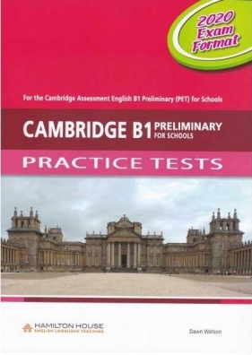 Cambridge B1. Preliminary (PET) for Schools. Practice Tests Student's Book