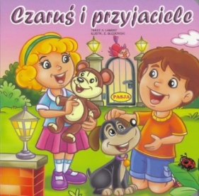 Czaruś i przyjaciele - Ernest Błędowski, Alina Lament