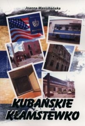 Kubańskie kłamstewko - Joanna Masiubińska