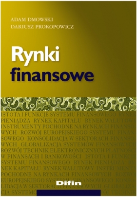Rynki finansowe - Dmowski Adam, Prokopowicz Dariusz