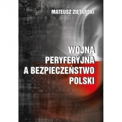 Wojna peryferyjna a bezpieczeństwo Polski - Ziętarski Mateusz