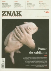 Znak 694 3/2013 Prawo do zabijania