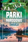 Parki narodowe świata Iwona Zontek, Tadeusz Zontek