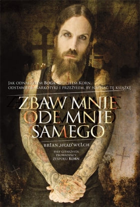 Zbaw mnie ode mnie samego - Brian Welch