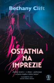 Ostatnia na imprezie - Bethany Clift