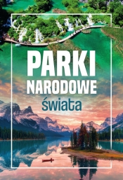 Parki narodowe świata - Tadeusz Zontek, Iwona Zontek