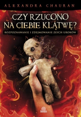 Czy rzucono na ciebie klątwę? - Chauran Alexandra