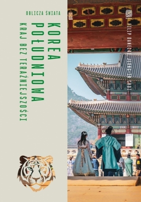 Korea Południowa. Kraj bez teraźniejszości - Filip Danecki, Jeong-in Choi