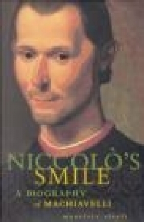 Niccolo's Smile Biography Machiavelli Maurizio Viroli, M Viroli