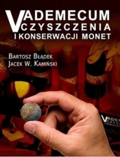 Vademecum czyszczenia i konserwacji monet - Kamiński Jacek W., Błądek Bartosz