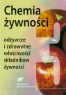 Chemia żywności Odżywcze i zdrowotne właściwości składników żywności