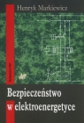 Bezpieczeństwo w elektroenergetyce  Markiewicz Henryk