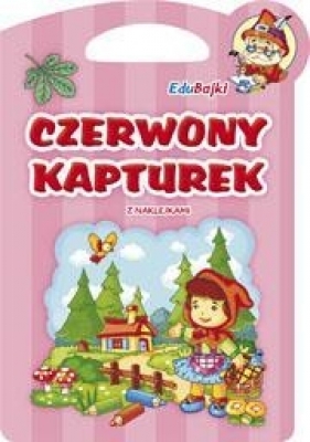 Czerwony Kapturek. Edubajki - Agnieszka Sabak